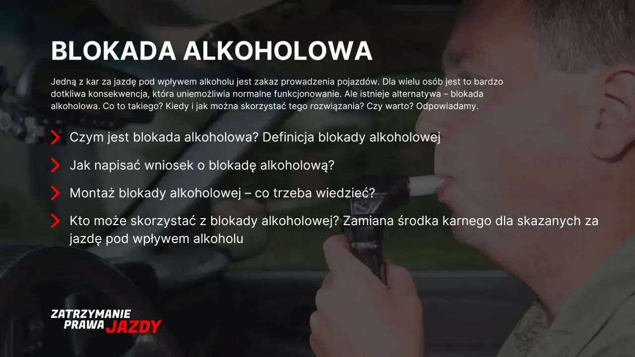 Osoba dmucha w urządzenie, które jest blokadą alkoholową w samochodzie. Tekst informuje o karach za jazdę po alkoholu.
